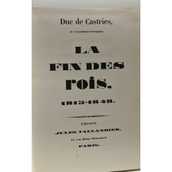 La fin des rois 1815-1848 - tome un et deux