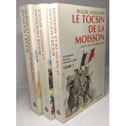 Les Bretons dans la grande guerre: T.1: Le Tocsin de la moisson +...