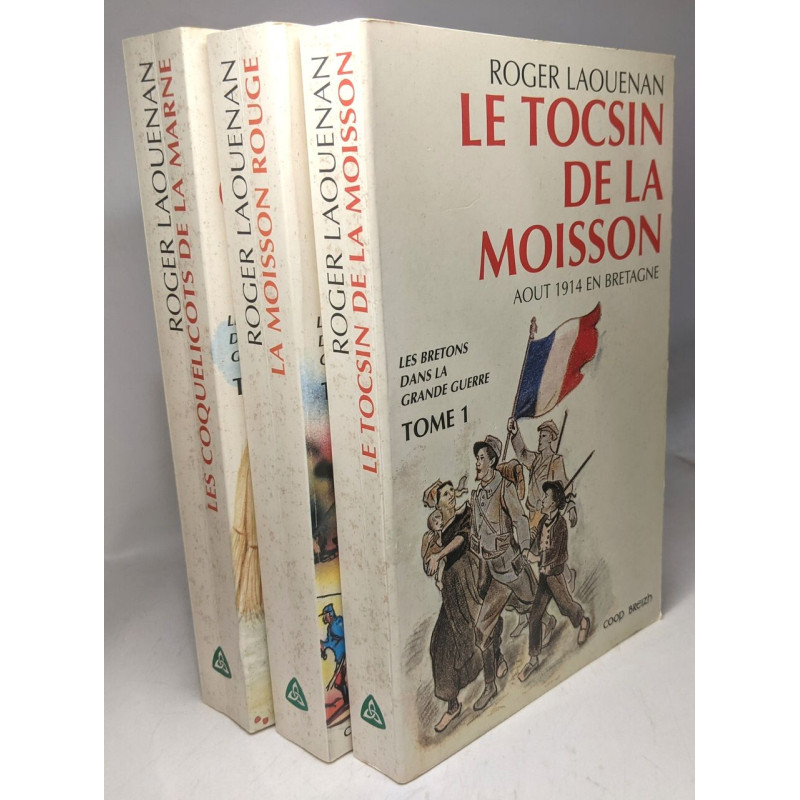 Les Bretons dans la grande guerre: T.1: Le Tocsin de la moisson +...