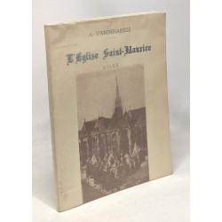 L'église Saint-Maurice - Lille - préface de M. Paul Gelis