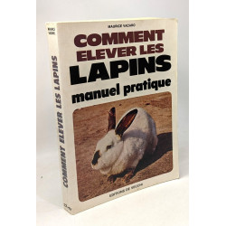 Comment élever les lapins - manuel pratique