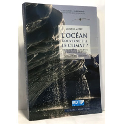 L'océan gouverne-t-il le climat ? : Histoire d'une conquête...