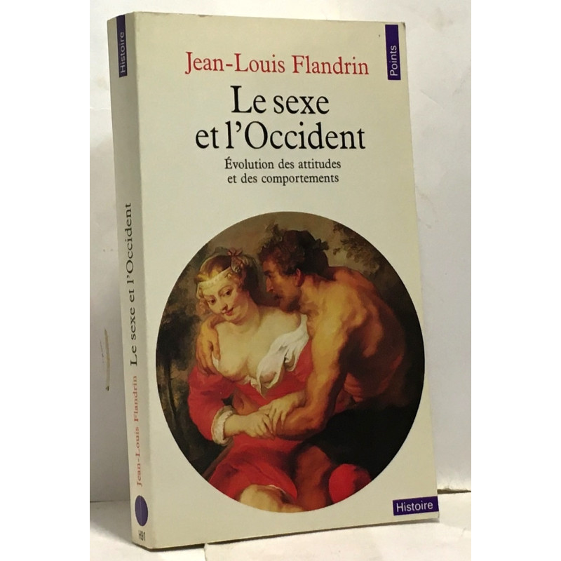 Le Sexe et l'Occident : Evolution des attitudes et des comportements