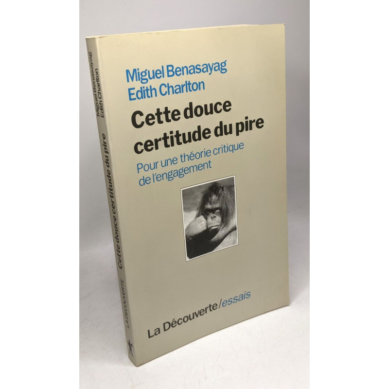Cette douce certitude du pire pour une théorie critique de...