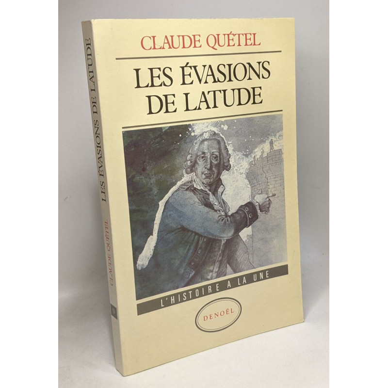 Les evasions de Latude
