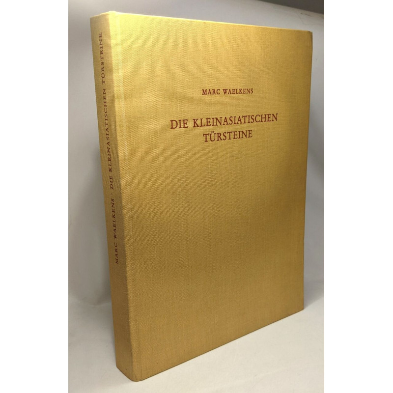 Die kleinasiatischen Türsteine - Typologische und epigraphische...