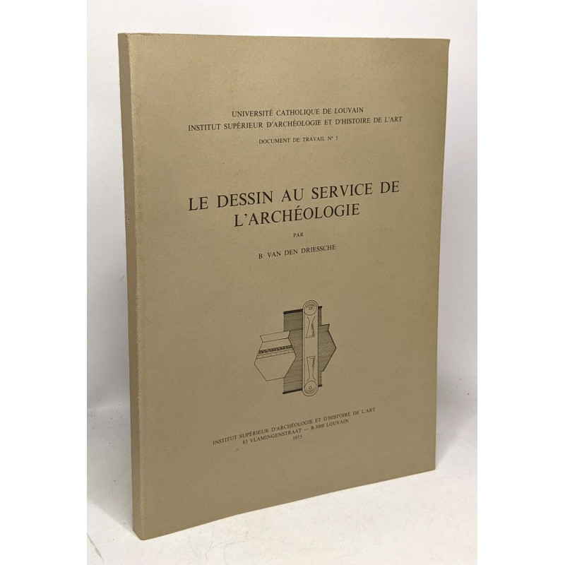 Le dessin au service de l'archéologie - université catholique de...