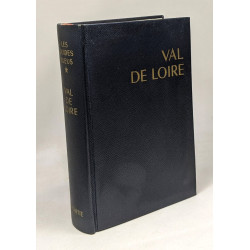 Val de Loire - Maine - Orléanais Touraine - Anjou - les guides...