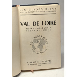 Val de Loire - Maine - Orléanais Touraine - Anjou - les guides...