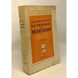 La pratique de la méditation. traduction française de charles...