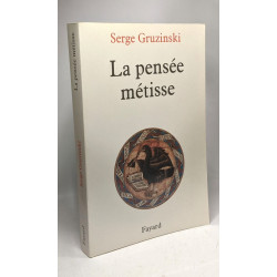 La pensée métisse