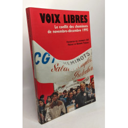 Voix libres. Le conflit des cheminots de nov.-dec. 1995