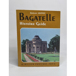 Bagatelle histoire et guide