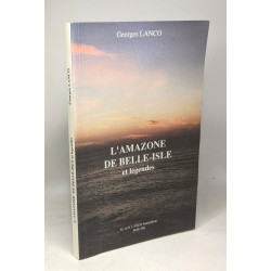 L'Amazone de Belle-Isle et légendes