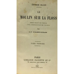 Le moulin sur la Floss - tome premier - traduit avec...