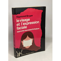Le visage et l'expression facial --- approche neuropsychologique
