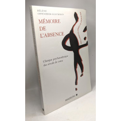 Memoire de l'absence. Clinique psychanalytique des reveils de...