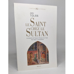Le Saint chez le Sultan: La rencontre de François d'Assise et de...