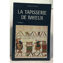 La tapisserie de Bayeux - (avec 5 cartes postales de la tapisserie...