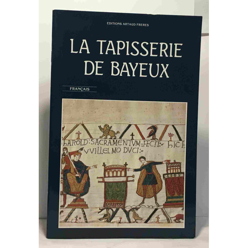La tapisserie de Bayeux - (avec 5 cartes postales de la tapisserie...