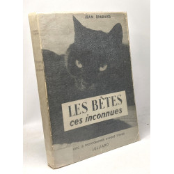 Les bêtes ces inconnues