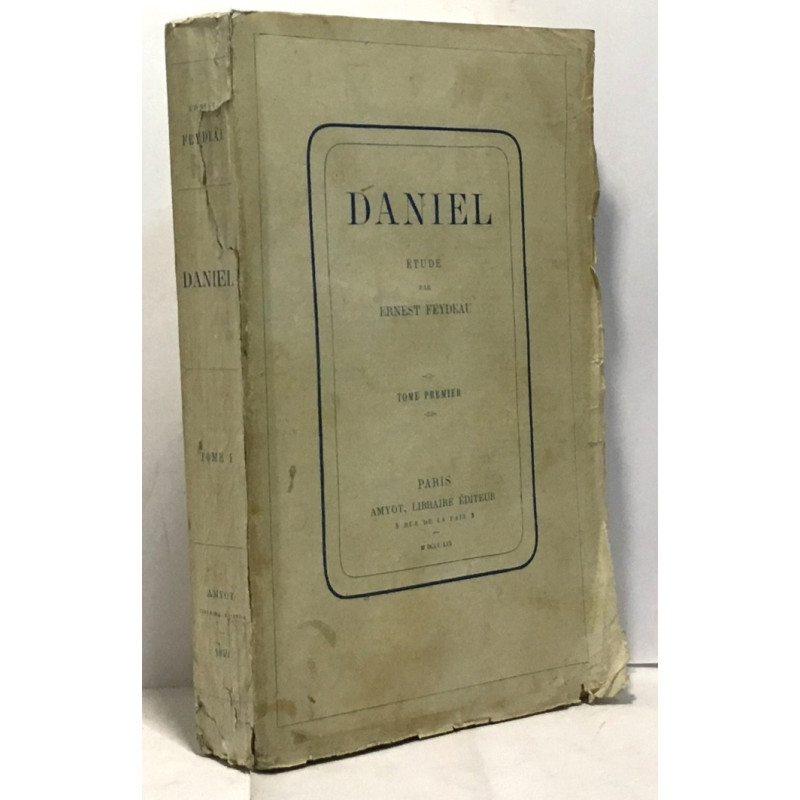 Daniel étude par Ernest Feydeau - tome premier