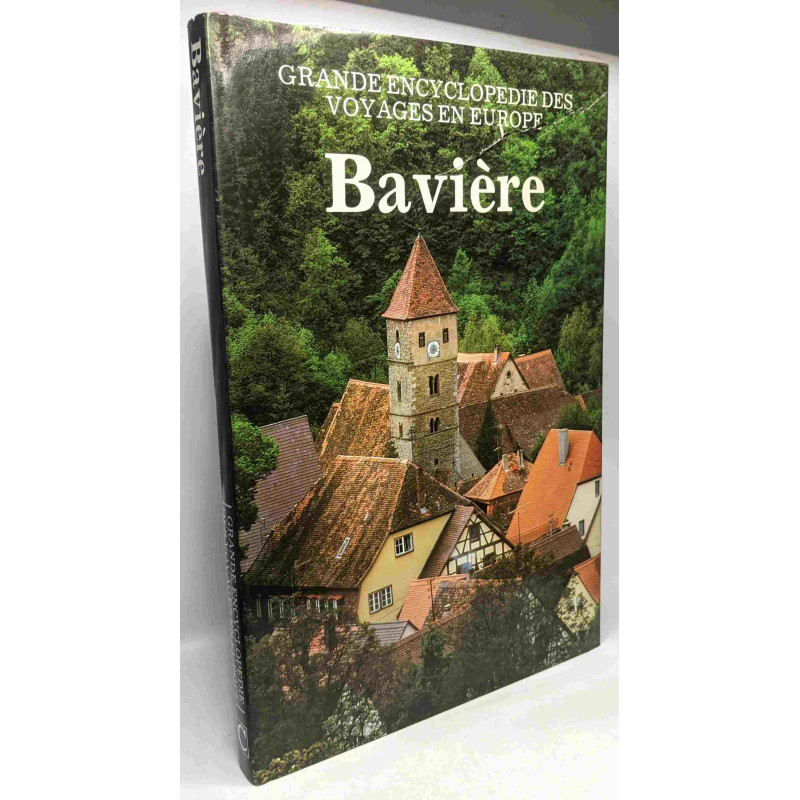 Bavière grande encyclopédie de voyage en Europe