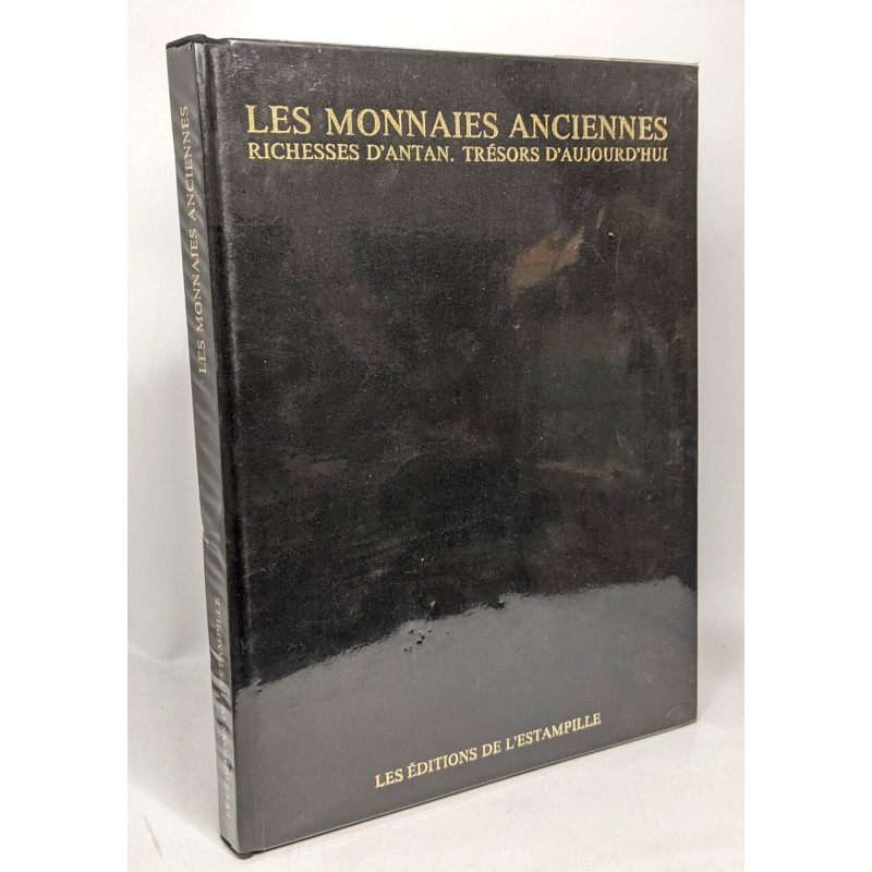 Les monnaies anciennes - richesses d'antan - trésors d'aujourd'hui