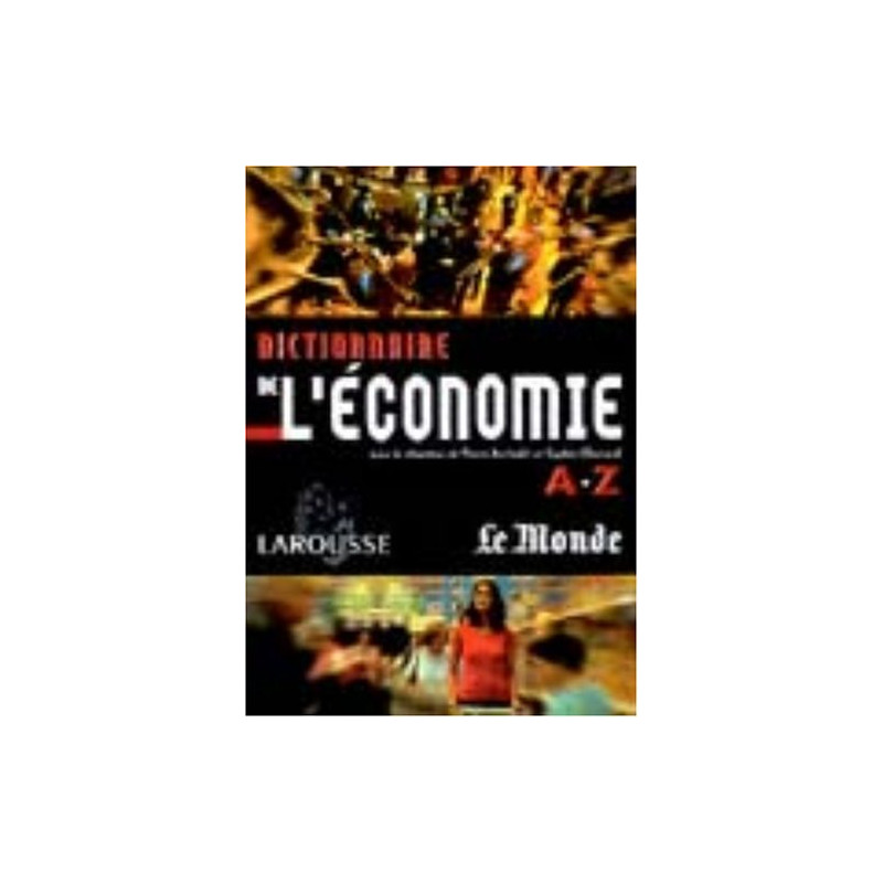 Dictionnaire de l'économie de A à Z