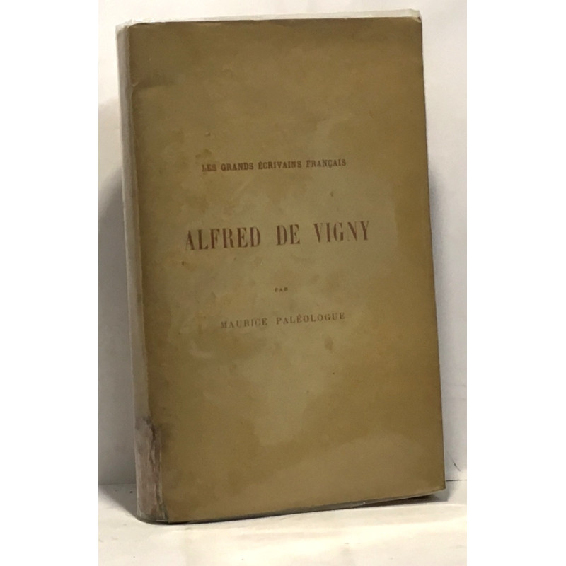 Alfred de Vigny - les grands écrivains français - 7e édition