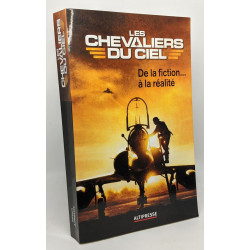 Les chevaliers du ciel : De la fiction à la réalité