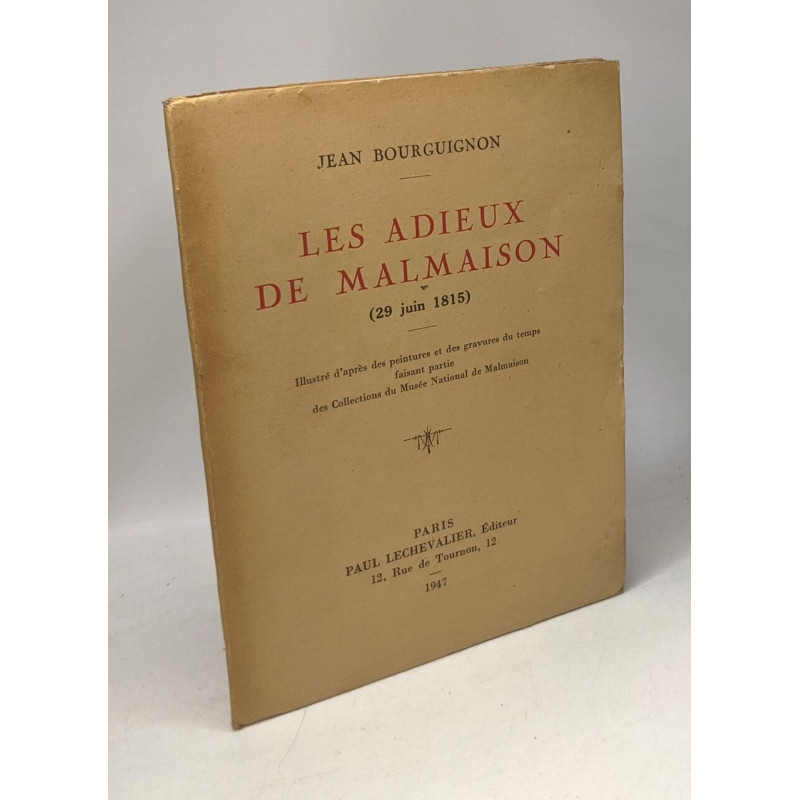 Les Adieux de Malmaison (29 juin 1815) - illustré d'après les...