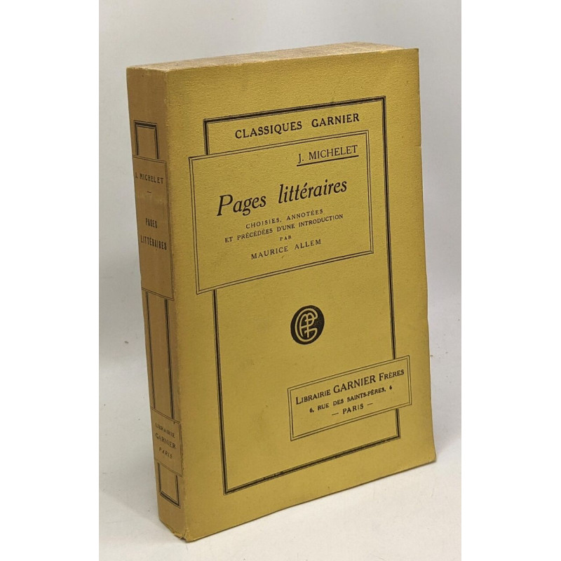 Pages littéraires - choisies annotées et précédées d'une...