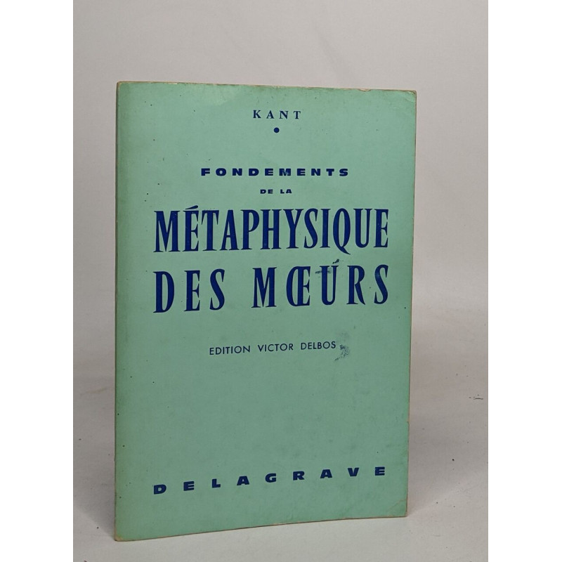 Fondements de la Métaphysique des Moeurs