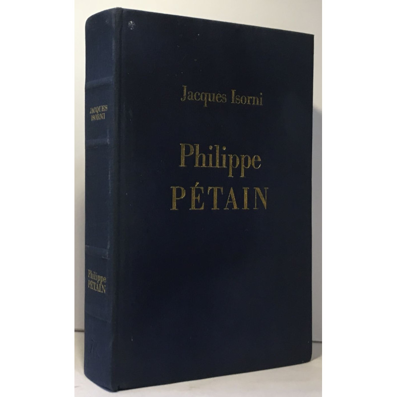 Philippe Pétain --- tome premier