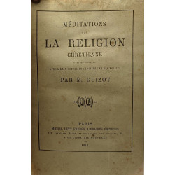 Méditations sur la religion chrétienne dans ses rapports avec...