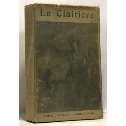 La clairière - comédie en cinq actes en prose - 4e édition