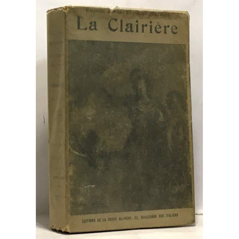 La clairière - comédie en cinq actes en prose - 4e édition