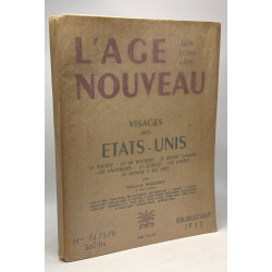 L'age nouveau - Visages des Etats-Unis - revue mensuelle des idées...