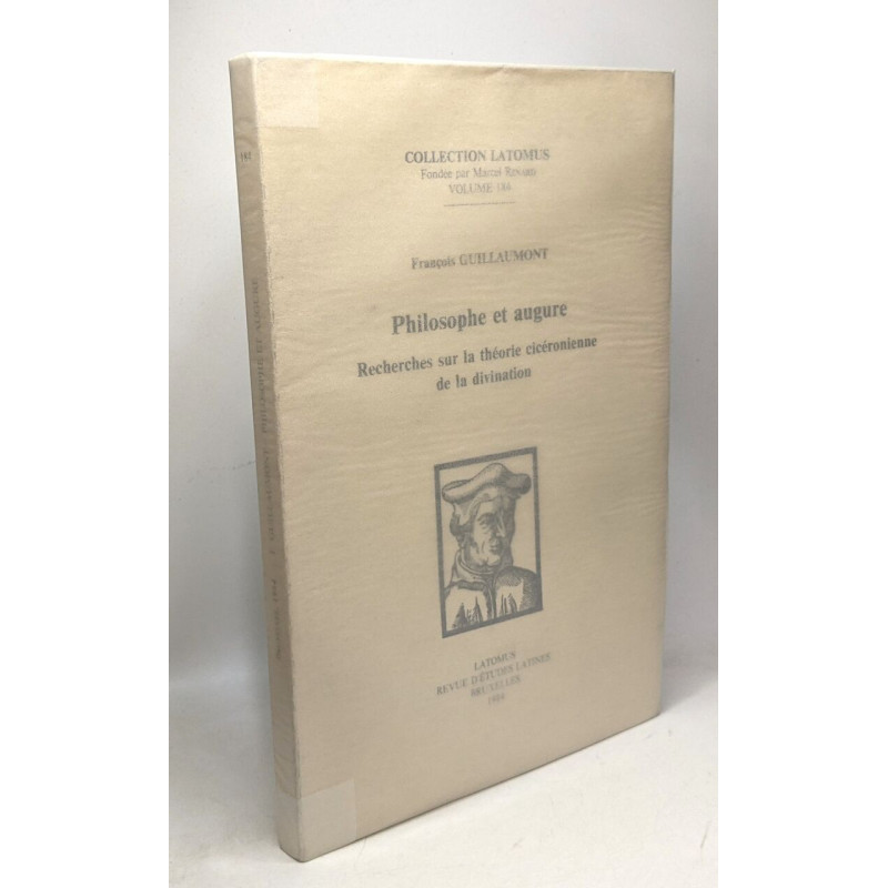 Philosophe Et Augure: Recherches Sur La Theorie Ciceronienne De La...