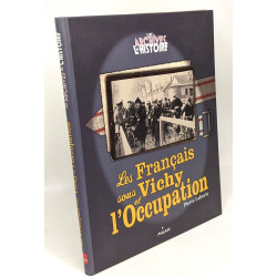 LES FRANÇAIS SOUS VICHY ET L'OCCUPATION