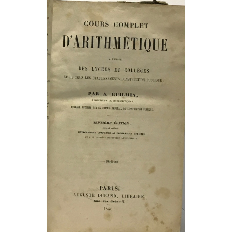 Cours complet d'arithmétique à l'usage des lycées et collèges et...