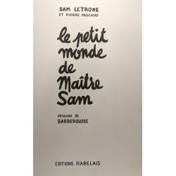 Le petit monde de maître Sam - dessins de Barberousse