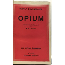 Opium traduit de l'allemand par M. et E. Vincent