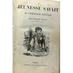Si jeunesse savait si vieillesse pouvait