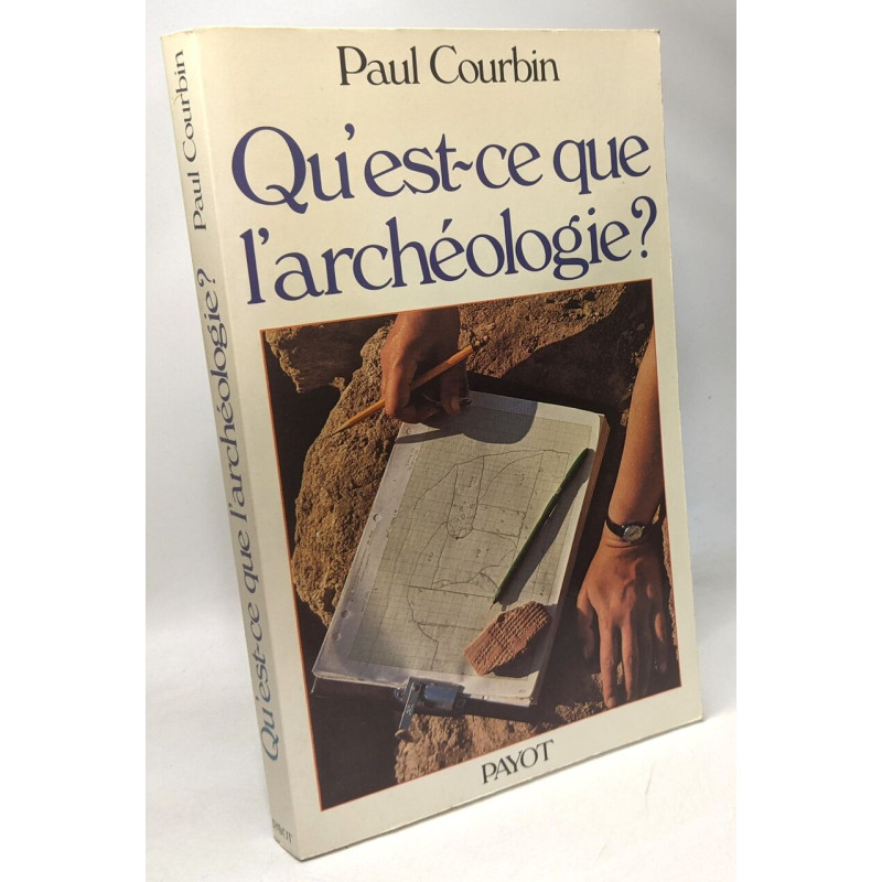 Qu'est-ce que l'archéologie