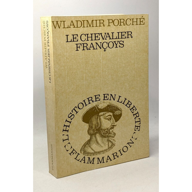 Le chevalier Françoys - l'histoire en liberté