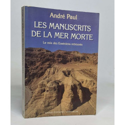 Les manuscrits de la mer morte : la voix des Esséniens retrouvés