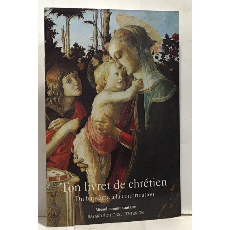 Ton livret de chrétien : Du baptême à la confirmation