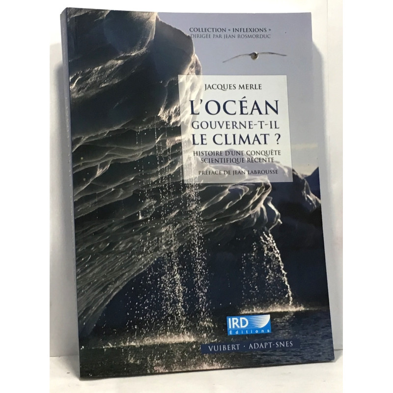 L'océan gouverne-t-il le climat ? : Histoire d'une conquête...